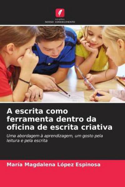 A escrita como ferramenta dentro da oficina de escrita criativa