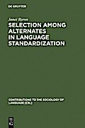 Selection among Alternates in Language Standardization