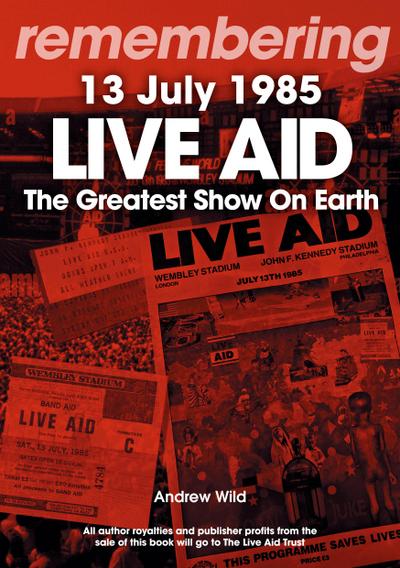 Remembering Live Aid 13 July 1985