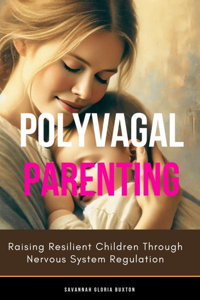 Polyvagal Parenting