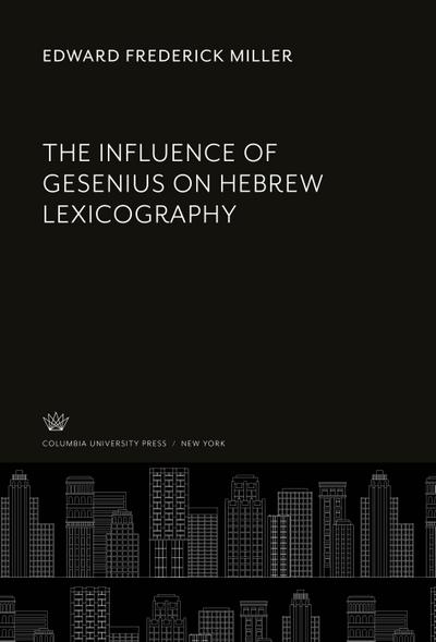 The Influence of Gesenius on Hebrew Lexicography