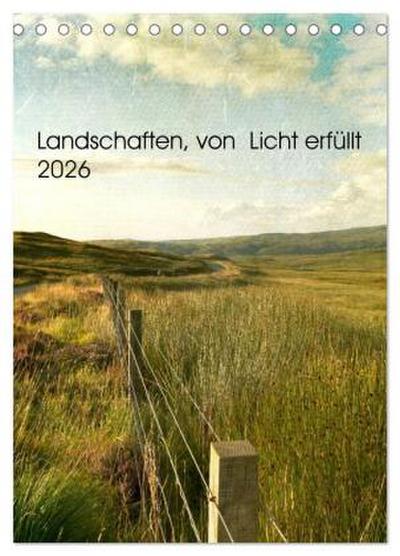 Landschaften, von Licht erfüllt (Tischkalender 2026 DIN A5 hoch), CALVENDO Monatskalender