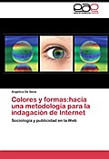 Colores y formas:hacia una metodología para la indagación de Internet