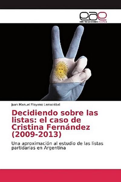 Decidiendo sobre las listas: el caso de Cristina Fernández (2009-2013)