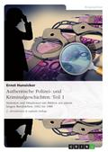 Authentische Polizei- und Kriminalgeschichten - Teil 1