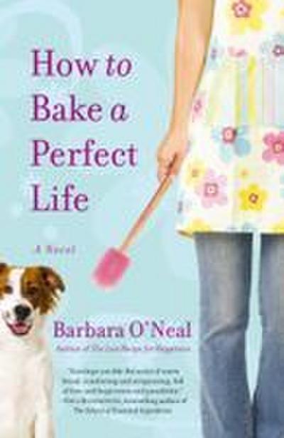 How to Bake a Perfect Life