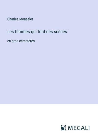 Les femmes qui font des scènes