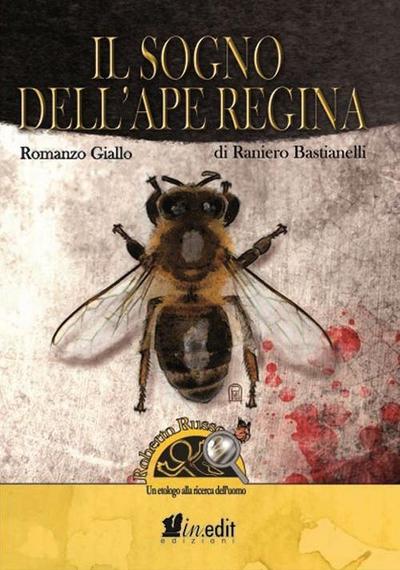 Il sogno dell’ape regina. Roberto Russo, un etologo alla ricerca dell’uomo