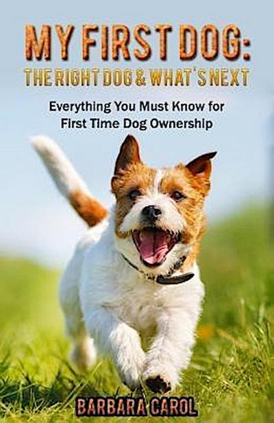 My First Dog: The Right Dog & What’s Next?