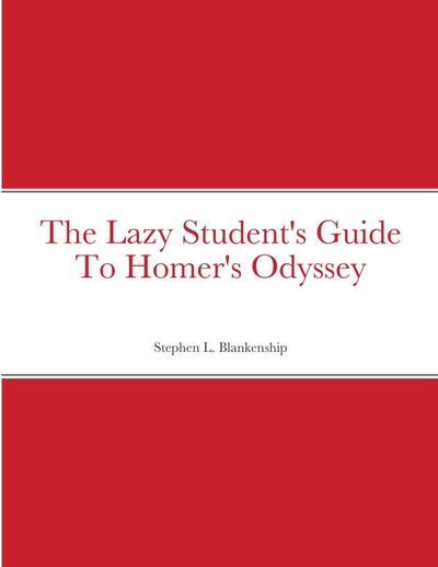 The Lazy Student’s Guide To Homer’s Odyssey