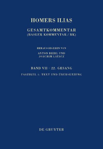 Homerus: Homers Ilias. Zweiundzwanzigster Gesang (X) Zweiundzwanzigster Gesang (X). Fasz.1