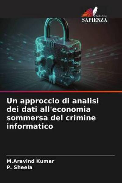 Un approccio di analisi dei dati all’economia sommersa del crimine informatico