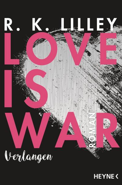 Lilley, R: Love is War - Verlangen
