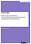 Evaluierung verschiedener Unterrichtskonzepte zur Einführung der Sexualkunde in der Mittelstufe