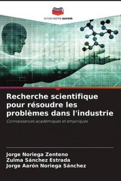 Recherche scientifique pour résoudre les problèmes dans l’industrie