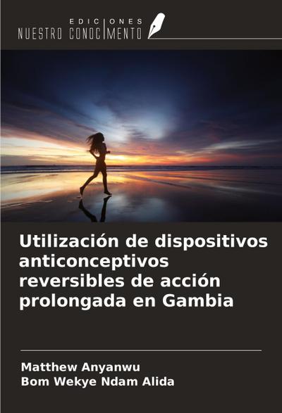 Utilización de dispositivos anticonceptivos reversibles de acción prolongada en Gambia