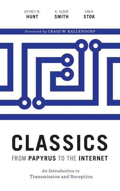 Classics from Papyrus to the Internet