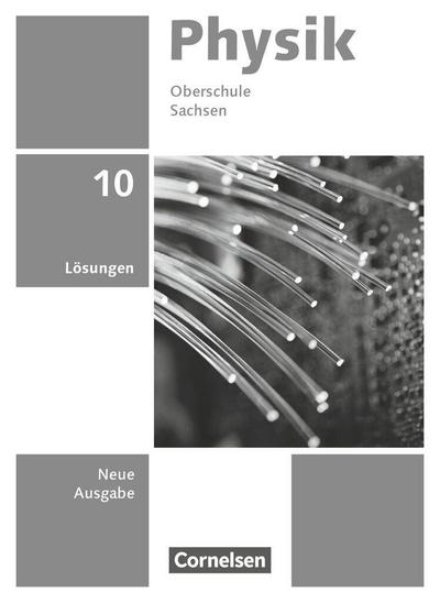 Physik 10. Schuljahr - Neue Ausgabe Sachsen 2022 - Lösungen zum Schulbuch