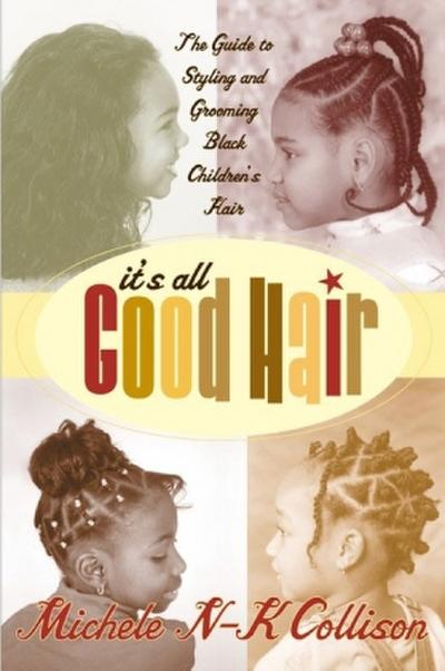It’s All Good Hair