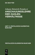 Johann Heinrich Pestalozzi: Anschauungslehre der Zahlenverhältnisse. Heft 3