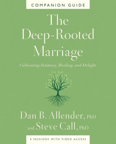 The Deep-Rooted Marriage Companion Guide