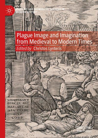 Plague Image and Imagination from Medieval to Modern Times