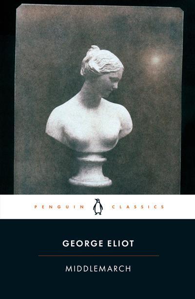 Middlemarch (Penguin Classics) - George Eliot