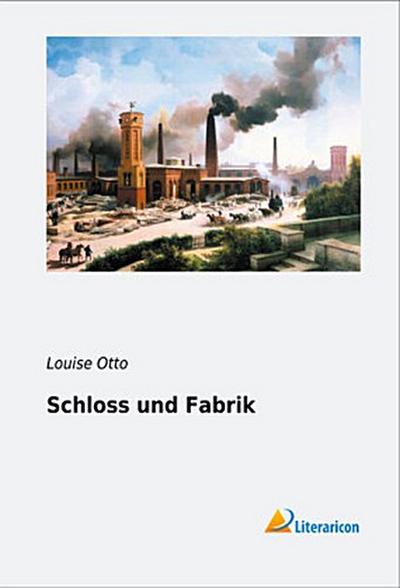 Schloss und Fabrik