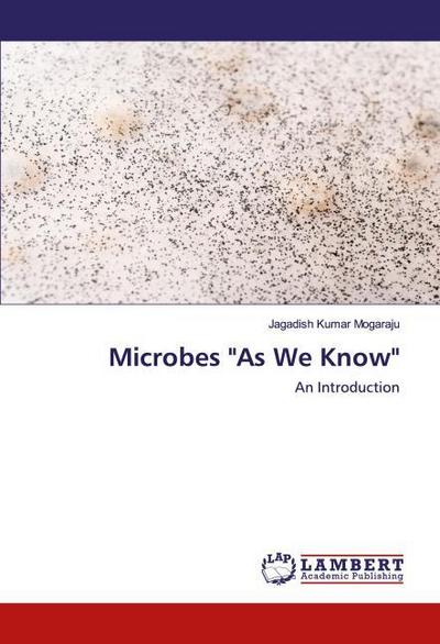 Microbes ’As We Know’
