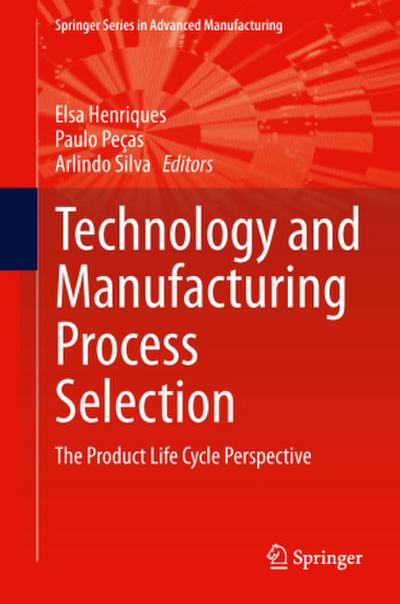 Technology and Manufacturing Process Selection