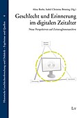 Geschlecht und Erinnerung im digitalen Zeitalter