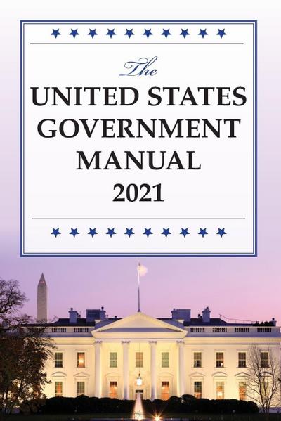 United States Government Manual 2021