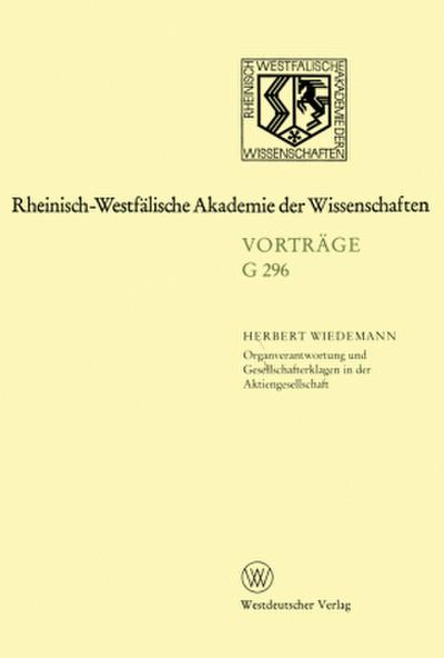 Organverantwortung und Gesellschafterklagen in der Aktiengesellschaft