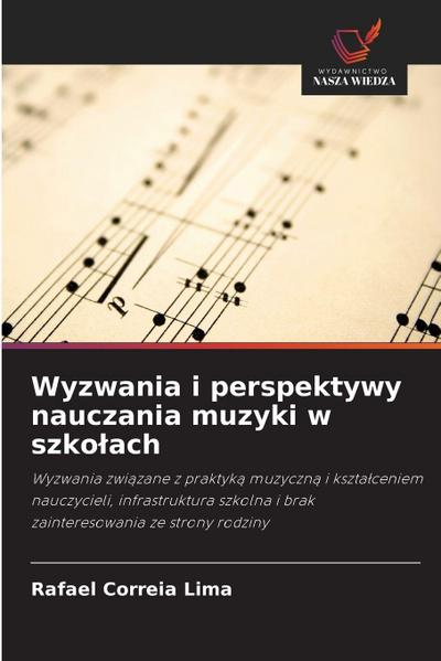 Wyzwania i perspektywy nauczania muzyki w szko¿ach