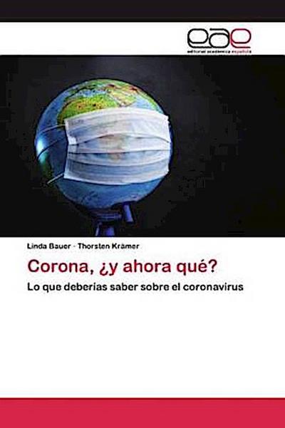 Corona, ¿y ahora qué?