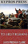 Ten Great Religions: An Essay in Comparative Theology
