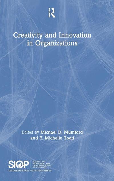 Creativity and Innovation in Organizations