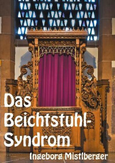 Das Beichtstuhl-Syndrom