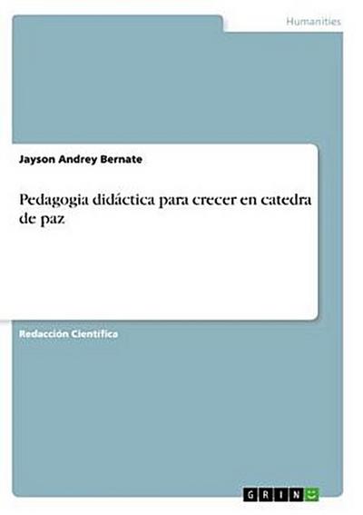 Pedagogia didáctica para crecer en catedra de paz