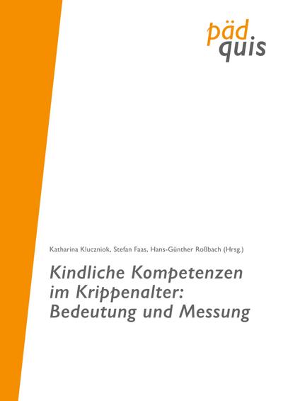 Kindliche Kompetenzen im Krippenalter: Bedeutung und Messung