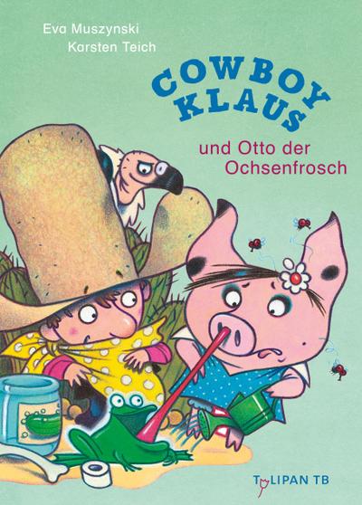 Cowboy Klaus und Otto der Ochsenfrosch (TB)