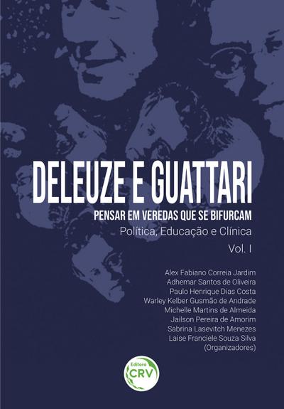 Deleuze e Guattari - Pensar em veredas que se bifurcam