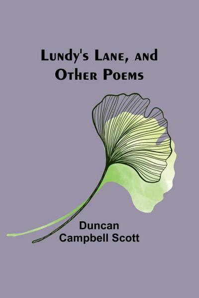 Lundy’s Lane, and Other Poems