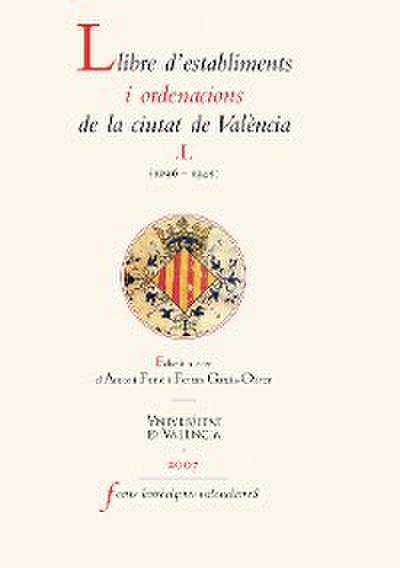 Llibre d’establiments i ordenacions de la ciutat de València. I.
