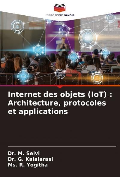 Internet des objets (IoT) : Architecture, protocoles et applications