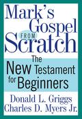 Mark’s Gospel from Scratch