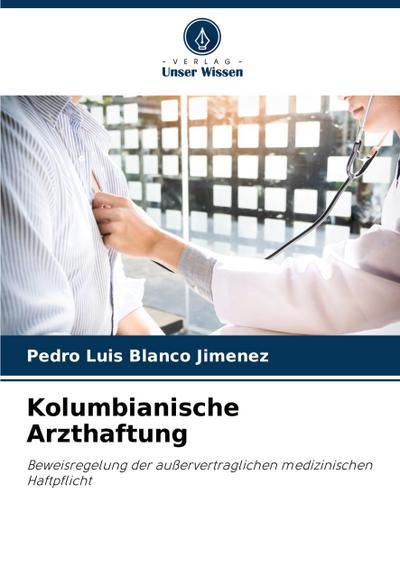 Kolumbianische Arzthaftung