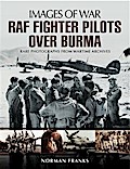 RAF Fighter Pilots Over Burma