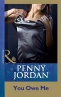 You Owe Me (Mills & Boon Modern) (Penny Jordan Collection) - Penny Jordan