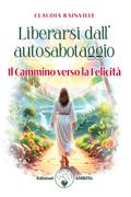 Liberarsi dall’autosabotaggio